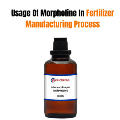 Guidelines for using Morpholine in Indian Fertilizer Manufacturing Process